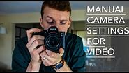 How To Use Manual Camera Settings For Video | Sony A7III