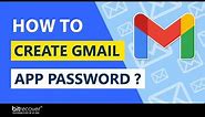 How to Create Gmail App Password ?