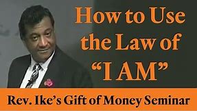 Rev. Ike: How to use The Law of "I AM"