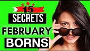 WERE YOU BORN IN FEBRUARY? 15 Interesting Facts & About February Born People.