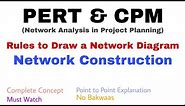 3. Rules to Draw a Network Diagram | Network Construction | Complete Concept