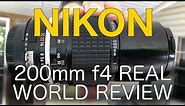 Nikon 200mm f4 Ai Lens Real World Review