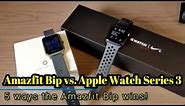 Amazfit Bip vs. Apple Watch Series 3 - 5 ways the Amazfit Bip wins!