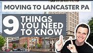 Lancaster Pennsylvania: 9 Things You NEED To Know When Moving to Lancaster County PA!