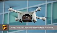 UPS Launches First Revenue Drone Delivery Service in U.S.