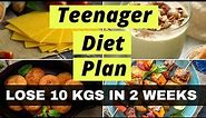 Teenager Weight Loss Diet Plan | Lose Weight Fast 10 Kgs in 2 Weeks | Diet Plan for Teenagers