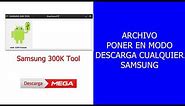 Samsung 300K Tool - Descargar MEGA