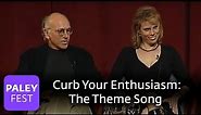 Curb Your Enthusiasm - Larry David on Theme Song (Paley Center)