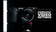 Sony ZV E10 Setup Tutorial: The Best Cinematic Video Settings