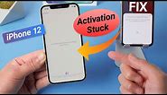 iPhone 12 Not Activating? Here is the Fix!