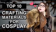 Top 10 Crafting Materials for Cosplay
