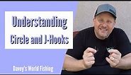 Understanding Circle Vs. J-Hooks
