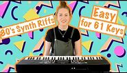 Three EASY 80's SYNTH Riffs Keyboard Tutorial for 61 Keys