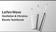 Dual Action Cleans Better, meet Laifen Wave Electric Toothbrush