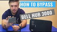 How to remove/bypass Bell Hub 3000 and use your own router