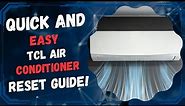 Quick and Easy TCL Air Conditioner Reset Guide!