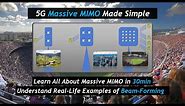 5G Massive MIMO Made Simple : Learn All About Massive MIMO & Beam-Forming In 30 minutes!