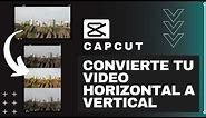 CONVIERTE tu video HORIZONTAL a FORMATO VERTICAL | TUTORIAL APP: CAPCUT 📲