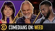 “When Should I Blink?” - Comedians on Weed