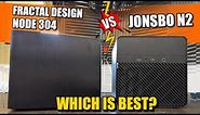 Jonsbo N2 vs Fractal Design Node 304 NAS Case - Which DiY NAS Case Should You Buy?