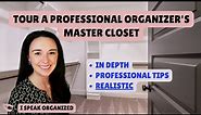 ORGANIZED MASTER CLOSET TOUR: How a Professional Organizer organizes her closet *IN DEPTH*+REALISTIC