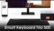 Samsung's New Wireless Keyboard for DeX : Smart Keyboard Trio 500