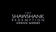 The Shawshank Redemption: Choice Words
