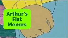 Arthur's Fist Memes