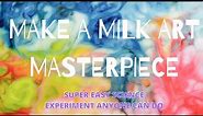Make A Milk Art Masterpiece Science Experiment