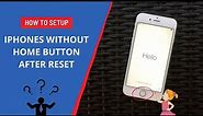 How to setup iphone without home button after reset l Homebutton not working !!