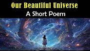 Our Beautiful Universe (A Short Poem)