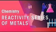 Reactivity Series of Metals | Environmental | Chemistry | FuseSchool