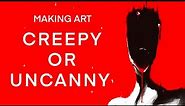 understanding how to draw CREEPY or UNCANNY illustrations