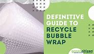 A Definitive Guide to Recycle Bubble Wrap