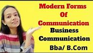 Modern Forms Of Communication|Meaning|Types|Business Communication|Bba/B.Com
