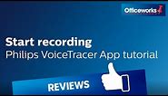 How to Use the Philips VoiceTracer App