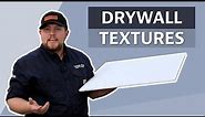 What are the types of Drywall Textures?