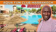 We stayed in one of the best holiday resorts in Marrakesh, Morocco | Aqua Fun Club, Marrakech