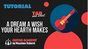 A dream a wish your hearth makes (Cinderella) - Guitar Tutorial with tabs and score