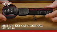 Installing the MINI John Cooper Works Key cap with NFC & JCW Lanyard | MINI How-To