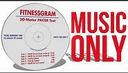 FitnessGram 20-Meter PACER Test ONLY MUSIC!!