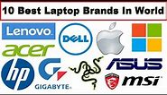 Top 10 Best Laptop Brands/Companies In the World | Best Selling Laptop Brands In The World |