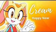 Happy Now - Cream The Rabbit - ( Sonic X - MV )