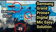 Samsung Grand Prime+ Mic Jumper Solution|Samsung G532f Mic Ways Solution|Naveed Mobiles