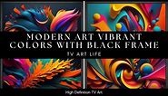 Modern Art Vibrant Colors with Frame | High Def TV Wall Art | Frame TV | TV Screensaver | 2 Hours