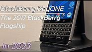 BlackBerry KeyOne in 2023 - One of BlackBerry's Last Phones