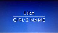 How to pronounce Eira