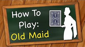 How to play Old Maid (Card Game)