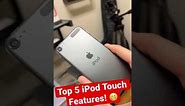 Top 5 iPod Touch 7th Generation Features!