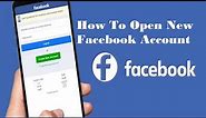 How To Open New Facebook Account || How To Create New Facebook Account